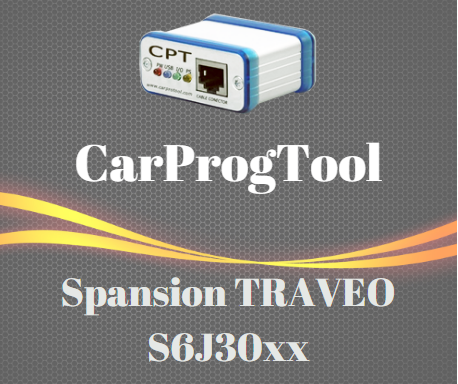 CarProgTool Spansion TRAVEO S6J30xx (S6J3001LSJ, S6J3003KSE, S6J32BAKSE) Programcısı